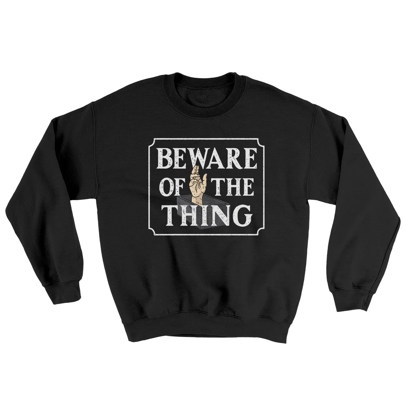 Beware Of The Thing Ugly Sweater